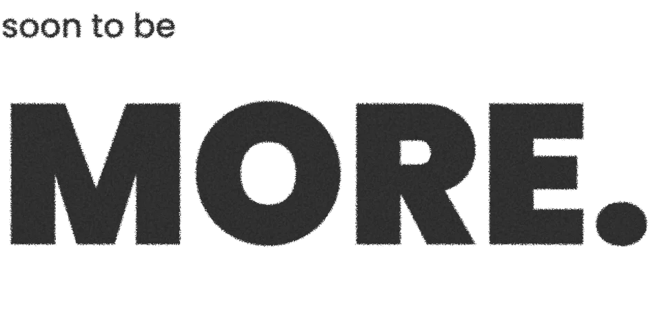 soon to be more